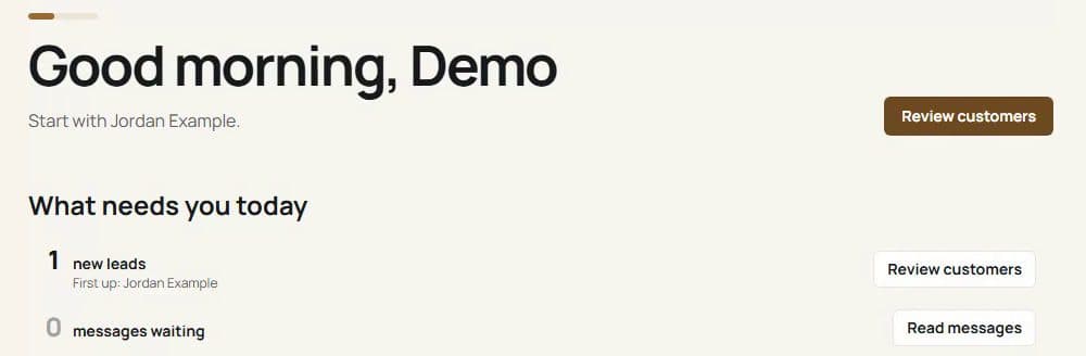 Owner dashboard Today screen for a demo business: good morning, and what needs you today